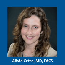 Alivia Cetas, MD, FACS