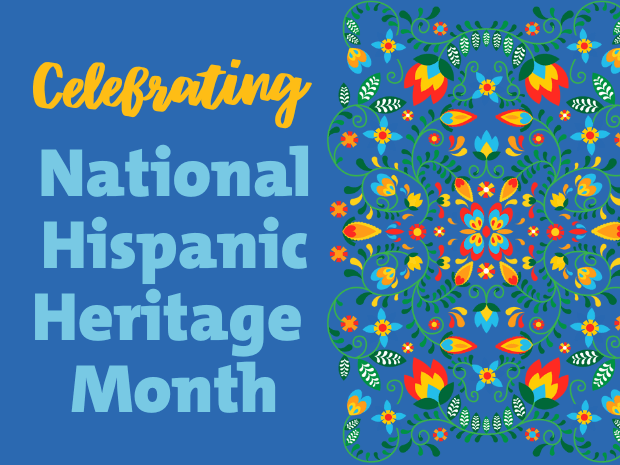 Celebrating National Hispanic Heritage Month graphic